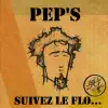 Pep's - Suivez le flo...